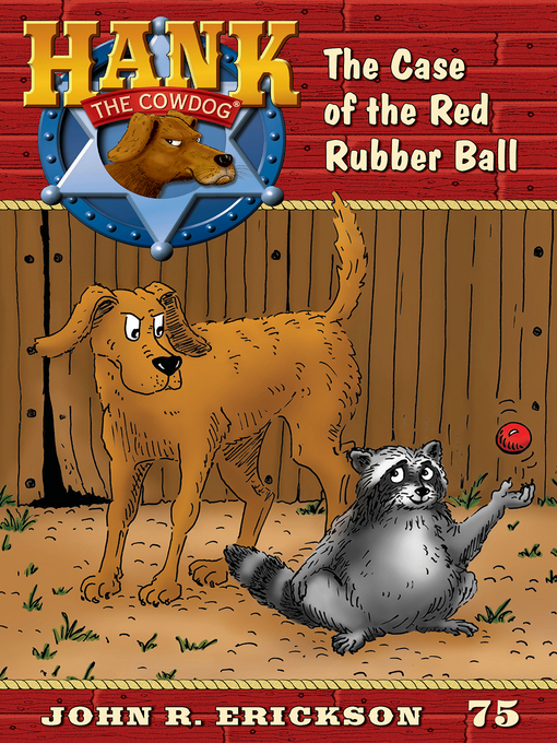 Title details for The Case of the Red Rubber Ball by John R. Erickson - Available